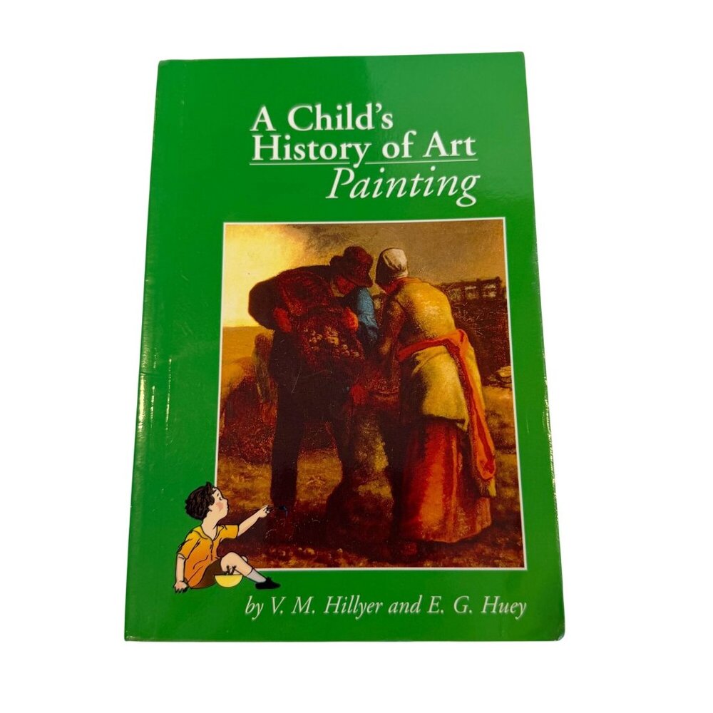 A Childs History of Art Painting Hillyer Huey Paperback Homeschool Calvert